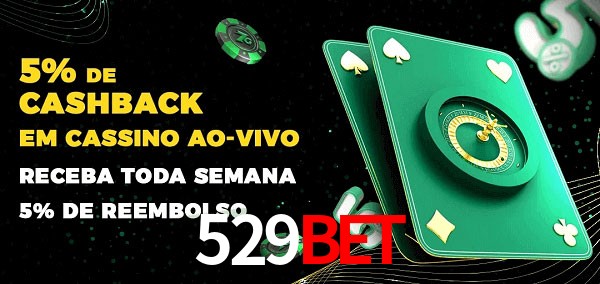 Promoções do cassino ao Vivo 529bet
